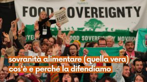 Sovranità alimentare (quella vera): cos'è e perché la difendiamo @ ROMA